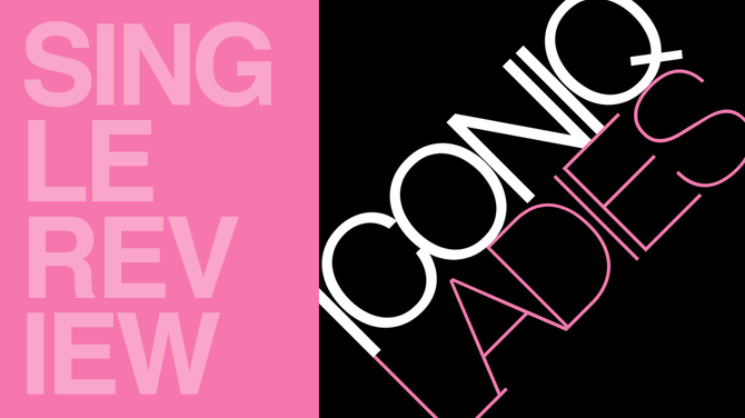 Iconiq - Ladies | Single review Iconiq - Ladies | Single review