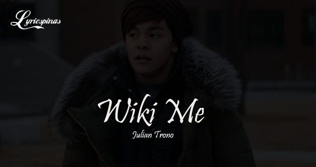 julian trono wiki me lyrics