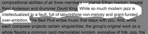 Clipping. Words highlighted - 'While so much modern jazz is intellectualized to a fault, full of labyrinthine non-melody and grant-funded over-ambition'