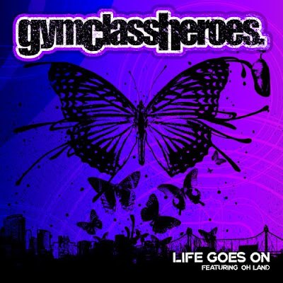 Gym Class Heroes feat Oh Land - Life Goes On