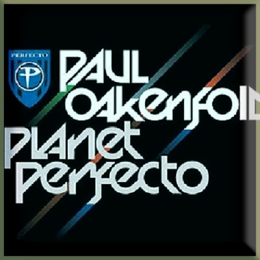 Paul Oakenfold - Planet Perfecto