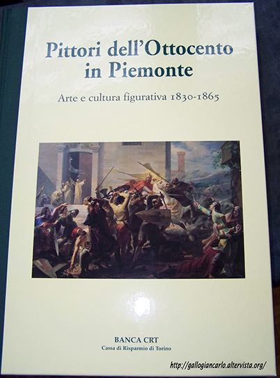Libro d'Arte "Pittori dell'Ottocento in Piemonte" Arte e cultura figurativa 1830 - 1865.