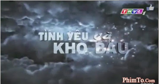 Tình Yêu Và Kho Báu - tinh yeu va kho bau thvl