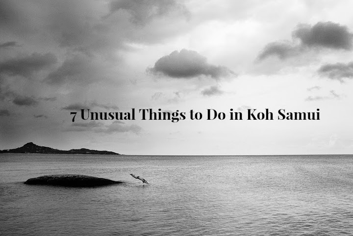 7 unusual things to do in Koh Samui