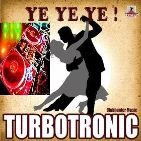 Turbotronic - Ye Ye Ye (Extended Mix)