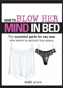 Siski Green How To Blow Her Mind In Bed Image