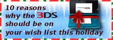 Ten Reasons To Get A 3DS This Holiday Season