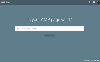 Những công cụ để kiểm tra website có đúng chuẩn AMP