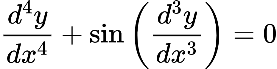 {"font":{"color":"#000000","size":10,"family":"Arial"},"type":"align*","code":"\\begin{align*}\n{\\frac{d^{4}y}{dx^{4}}+\\sin\\left(\\frac{d^{3}y}{dx^{3}}\\right)}&={0}\t\n\\end{align*}","id":"2-0-0","ts":1603613522366,"cs":"wUntw0YdVdV1zXiuxsvGqA==","size":{"width":154,"height":38}}