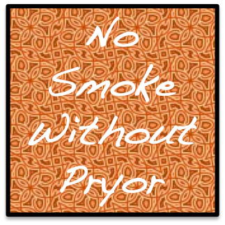 No Smoke Without Pryor