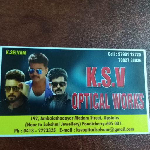 K S V Optical Works, No. 192, 1st Floor, Ambalathadayar Madam Street, Near to Lakshmi Jewellery, Puducherry, 605001, India, Optical_Wholesaler, state PY