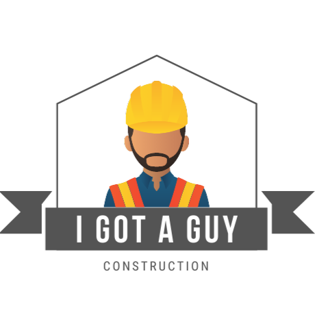I Got A Guy Construction