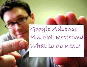 dekh Google Adsense Pin not received What to do next?