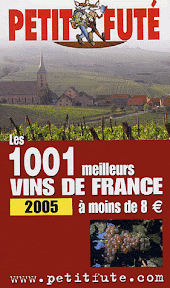 Le Petit Futé : les 1001 meilleurs vins de France à moins de 8€ - 2005