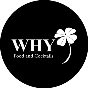 WHY Food and Cocktails