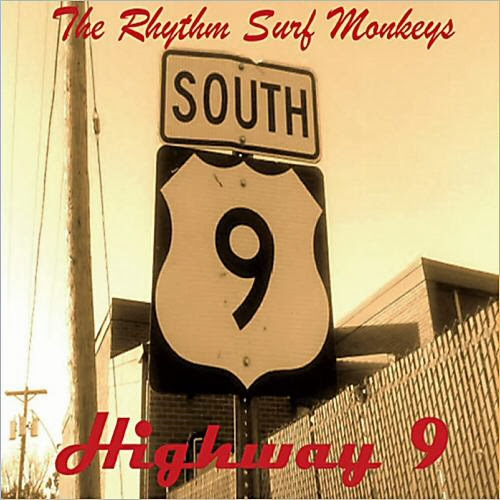 The Rhythm Surf Monkeys - Highway 9 (2013) The Rhythm Surf Monkeys - Highway 9 (2013)