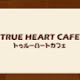 True Heart Cafe