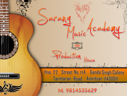Sarang Music Academy Amritsar, House No 22, Street No.11A, Ganda Singh Colony, Tarntaran road, Near Bibi Kaulan ji Blayi Kender Trust, Amritsar, Punjab 143001, India, Music_School, state PB