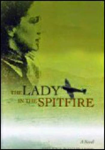 The Lady In The Spitfire By Helena P Schrader