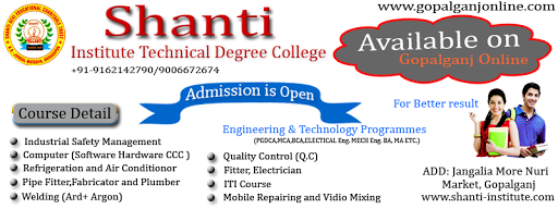 Shanti institute of technical degree college, Nuri Market, Jangalia More Rd, Gopalganj, Bihar 841428, India, Trade_School, state BR