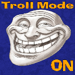 Troll Mode ON