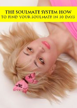 The Soulmate System How To Find Your Soulmate In 30 Days