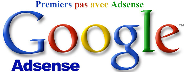 Premiers pas avec Adsense - Gagner de l'argent en ligne sur internet