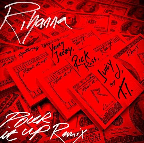 Rihanna - Pour It Up ft. Young Jeezy, Rick Ross, Juicy J & T.I. (Official Remix)