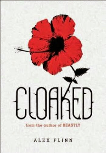 A Review Of Cloaked By Alex Flinn