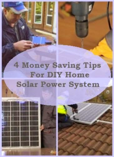 4 Money Saving Tips For Diy Home Solar Power System