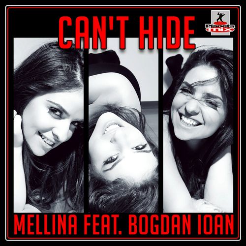 Mellina feat. Bogdan Ioan - Can't Hide (Radio Edit)