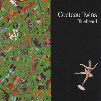 Cocteau Twins - 1994 - Bluebeard (Single, Fontana/Capitol)