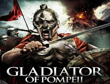 فيلم Gladiator Of Pompeii