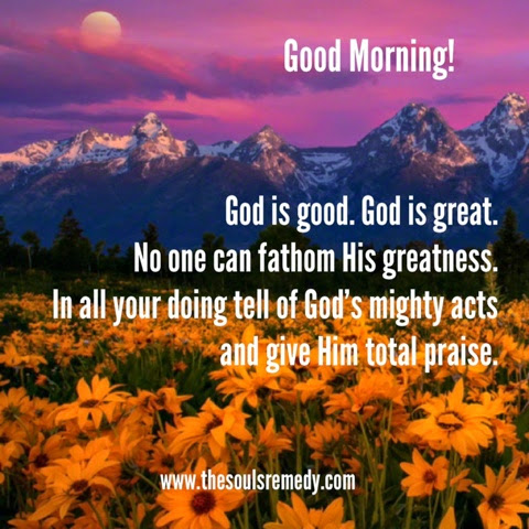 The Souls Remedy: Good Morning! - God is Great