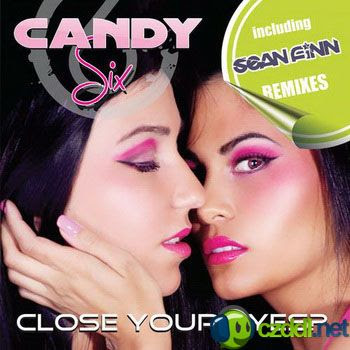 Candy Six feat. Anthony Locks  Close Your Eyes? (Sean Finn Remix)