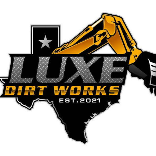 Luxe Dirt Works Excavating Contractor Huntsville TX