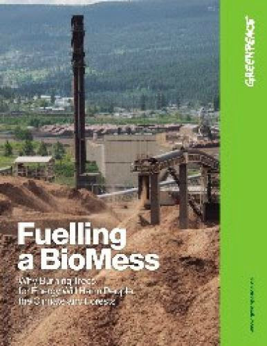Biofuelwatch Greenpeace Canada Comes Out Against Biomass