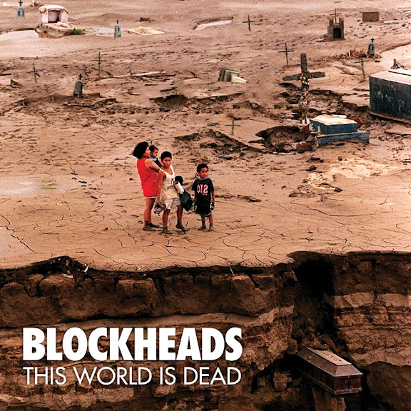 Blockheads - This World is Dead (2013)