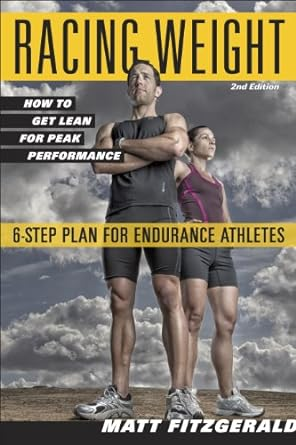 Racing Weight: How to Get Lean for Peak Performance by Matt Fitzgerald