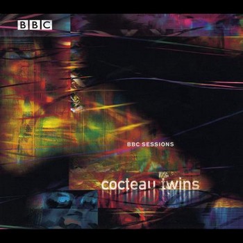 Cocteau Twins - 1999 - BBC sessions (Compilation, Bella Union)