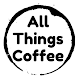 All Things Co. Coffee