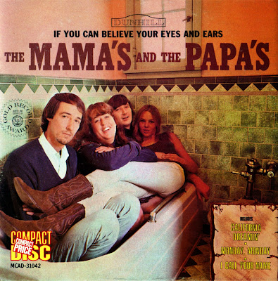 the Mamas and Papas ~ 1966 ~ If You Can Believe Your Eyes And Ears