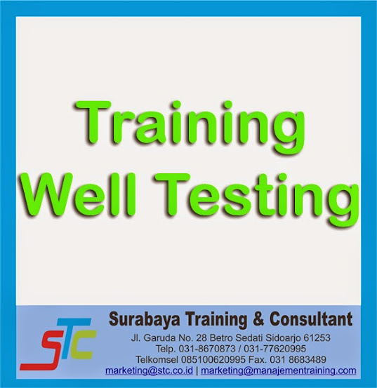 Surabaya Training & Consultant, Training Well Testing