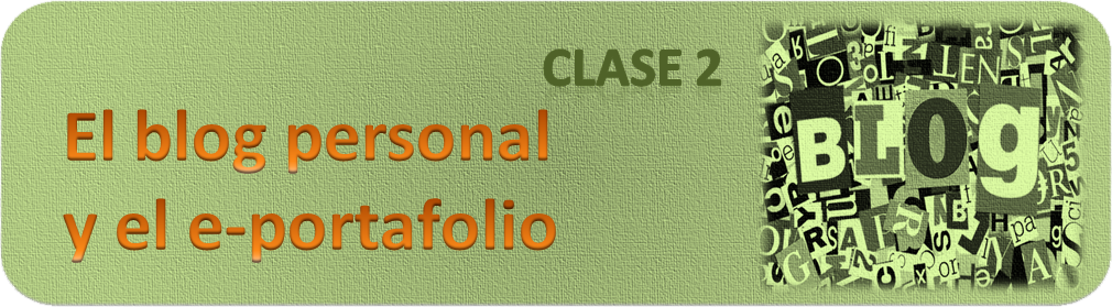 Clase 2 El blog y el e-portfolio