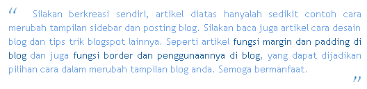  Blockquotes biasanya dipakai untuk memperjelas goresan pena Cara merubah tampilan blockquotes diblog