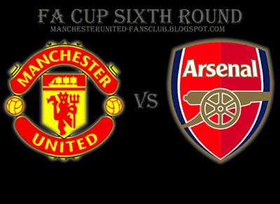FA Cup Sixth Round Manchester United vs Arsenal