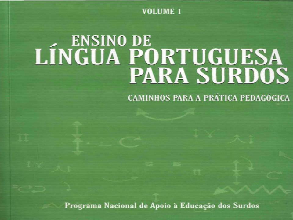 LIVRO - Ensino de Língua Portuguesa para Surdos
