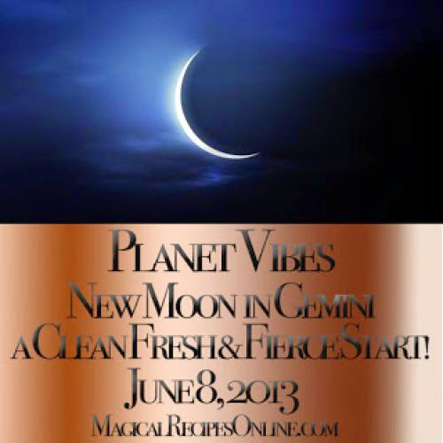 Planet Vibes New Moon In Gemini June 8 2013 A Clean Fresh And Fiery Start