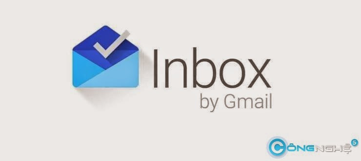 Hướng dẫn dùng Inbox by Gmail không cần invite - 53687