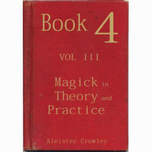 Book 4 Part Iii Magick In Theory And Practice